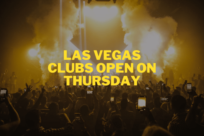 Las Vegas Clubs Open on thursday